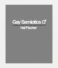 Load image into Gallery viewer, Hal Fischer: Gay Semiotics: A Photographic Study of Visual Coding Among Homosexual Men
