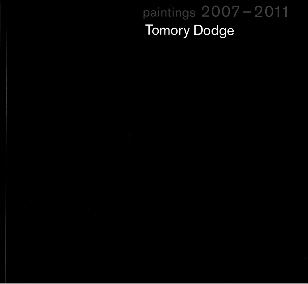Tomory Dodge: Paintings 2007-2011